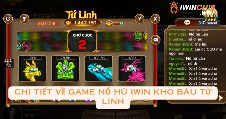 Chi tiết về game nổ hũ iWin kho báu tứ linh