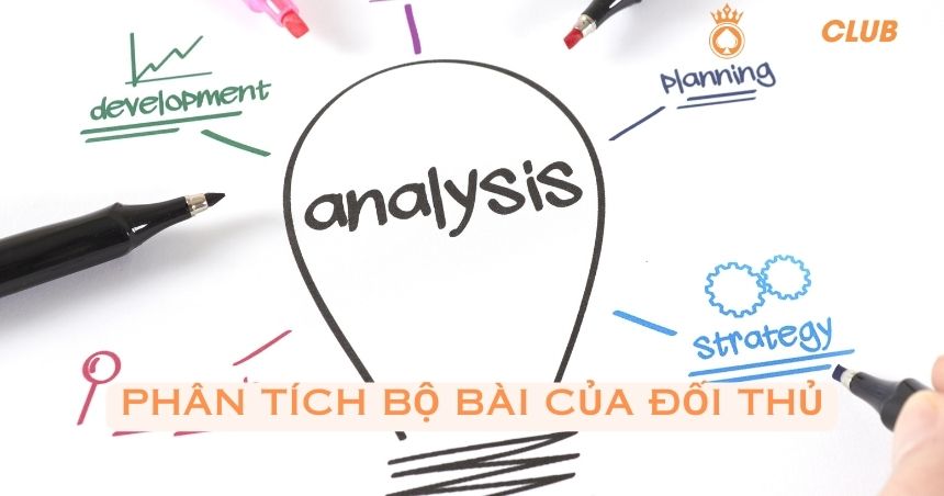 Phân tích bộ bài của đối thủ